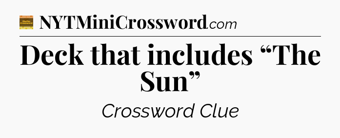 Deck that includes “The Sun” - Eugene Sheffer Crossword