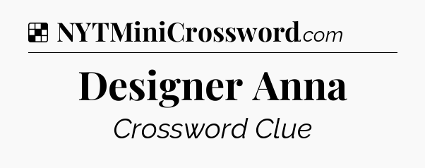 Solution: Designer Anna - NYT Crossword