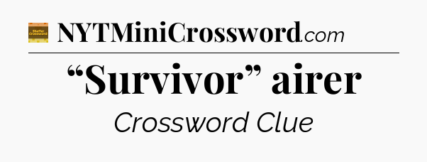 “Survivor” airer crossword clue Eugene Sheffer