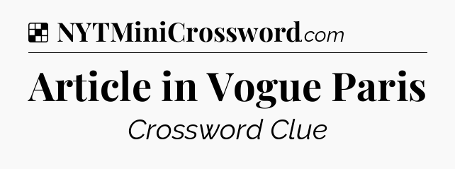 Solution: Article in Vogue Paris - NYT Crossword