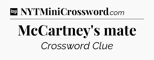 McCartney's mate Crossword Clue