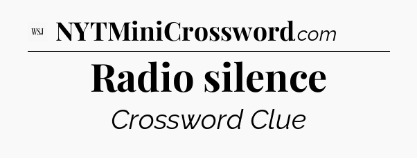 Radio silence - WSJ Crossword