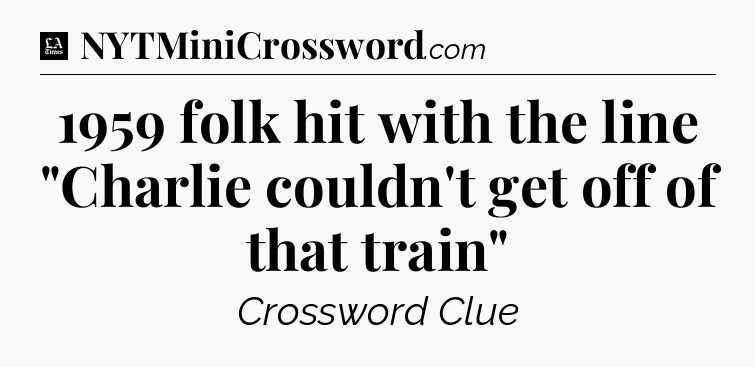 1959 folk hit with the line 