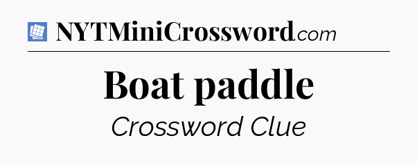 Boat paddle Puzzle Page Crossword Clue