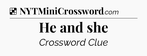 Solution: He and she - NYT Crossword