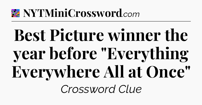 Best Picture winner the year before 