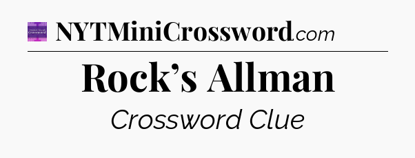 Rock’s Allman - Thomas Joseph Crossword