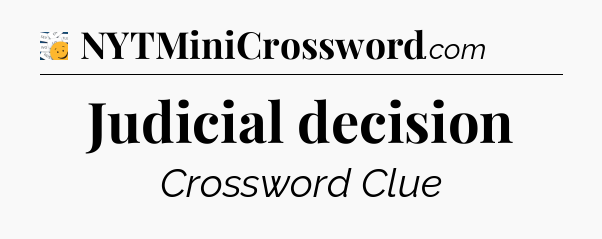 Judicial decision - 7 Little Words