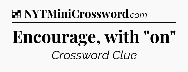 Encourage, with 