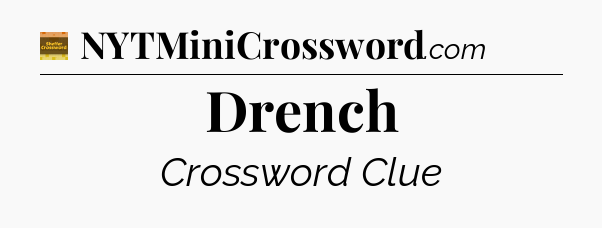 Drench crossword clue Eugene Sheffer