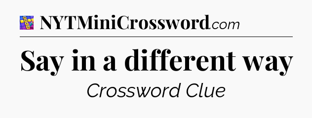 Say in a different way Codycross