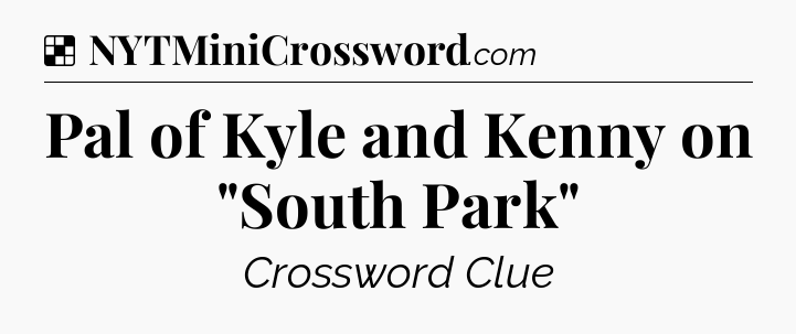 Solution: Pal of Kyle and Kenny on 