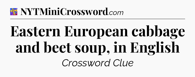Eastern European cabbage and beet soup, in English Codycross
