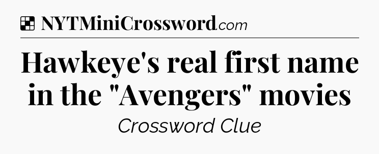 Solution: Hawkeye's real first name in the 