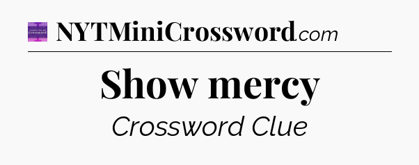 Show mercy - Thomas Joseph Crossword