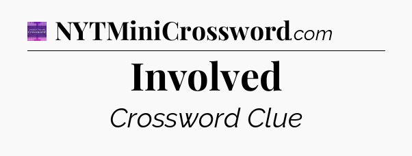 Involved - Thomas Joseph Crossword