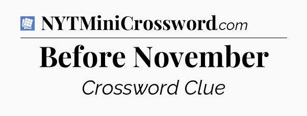 Before November Puzzle Page Crossword Clue