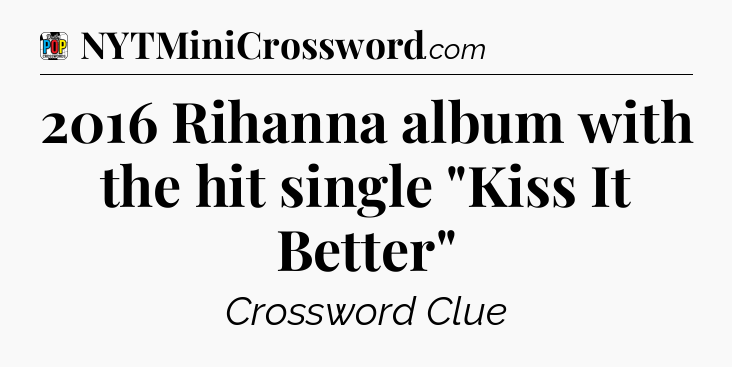 2016 Rihanna album with the hit single 