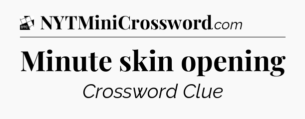 Minute skin opening - Daily Themed Classic Crossword