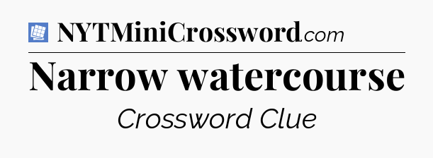 Narrow watercourse Puzzle Page Crossword Clue