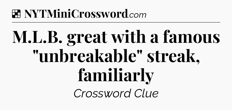 Solution: M.L.B. great with a famous 