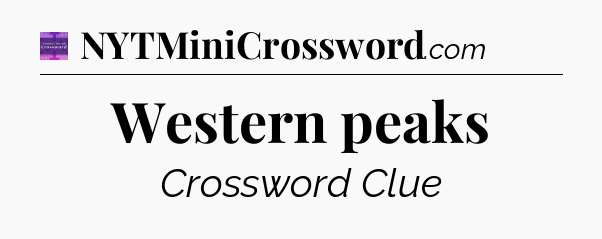 Western peaks - Thomas Joseph Crossword