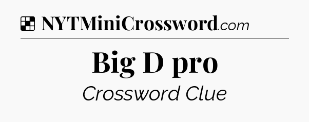 Solution: Big D pro - NYT Crossword