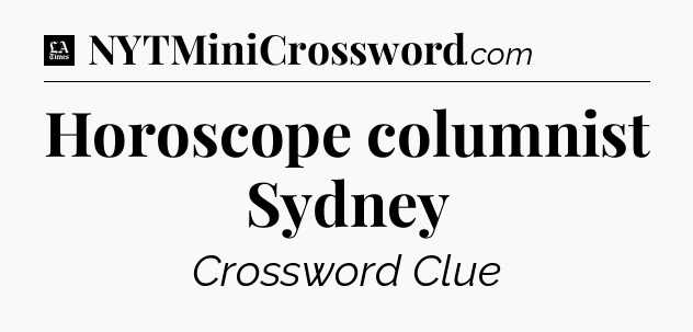 Horoscope columnist Sydney - LA Times Crossword
