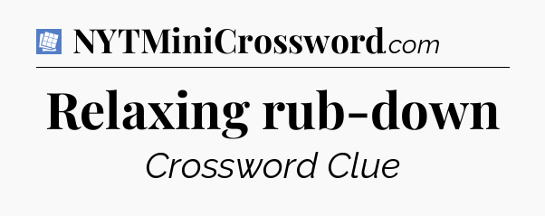 Relaxing rub-down Puzzle Page Crossword Clue