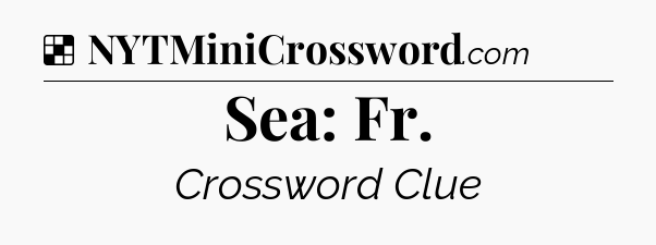Solution: Sea: Fr - NYT Crossword
