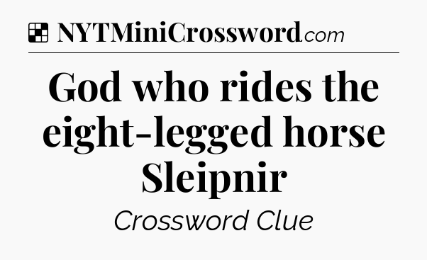 Solution: God who rides the eight-legged horse Sleipnir - NYT Crossword