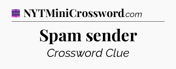 Spam sender - Thomas Joseph Crossword