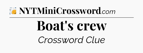 Boat's crew - 7 Little Words