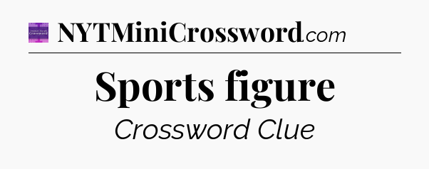 Sports figure - Thomas Joseph Crossword