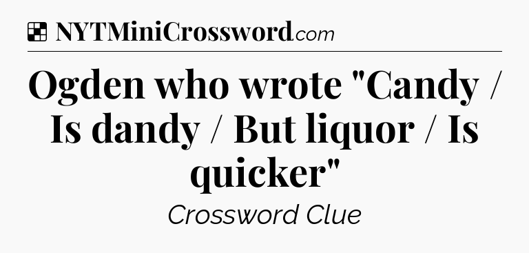 Solution: Ogden who wrote 
