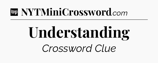 Understanding Crossword Clue