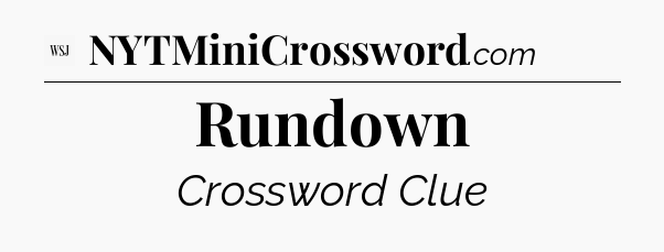 Rundown - WSJ Crossword