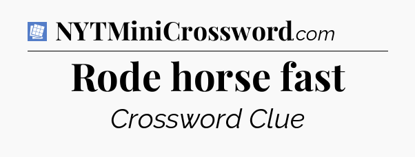 Rode horse fast Puzzle Page Crossword Clue