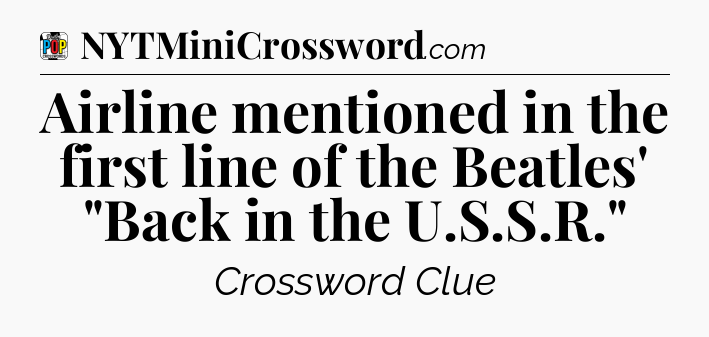 Airline mentioned in the first line of the Beatles' 