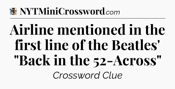 Airline mentioned in the first line of the Beatles' 