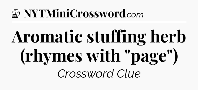 Aromatic stuffing herb (rhymes with 