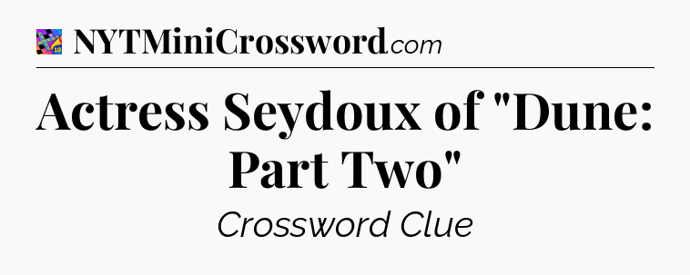 Actress Seydoux of 