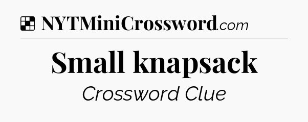 Solution: Small knapsack - NYT Crossword