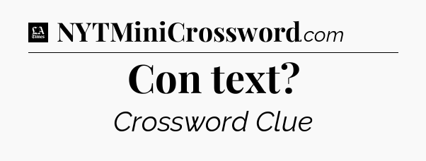 Con text - LA Times Crossword
