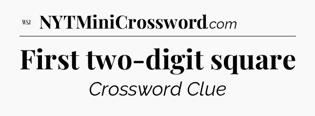 First two-digit square - WSJ Crossword