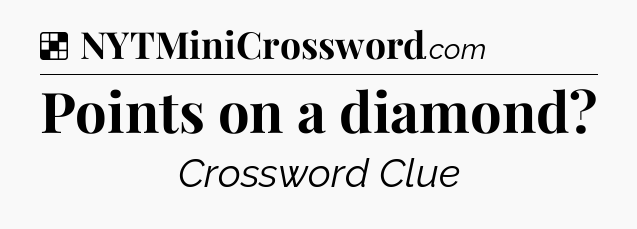 Solution: Points on a diamond - NYT Crossword