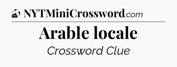 Arable locale - Daily Themed Classic Crossword