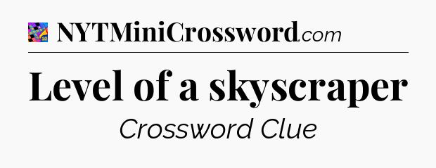 Level of a skyscraper Crossword Clue