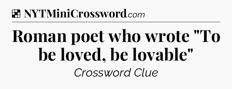 Solution: Roman poet who wrote 