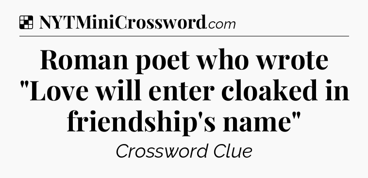 Solution: Roman poet who wrote 